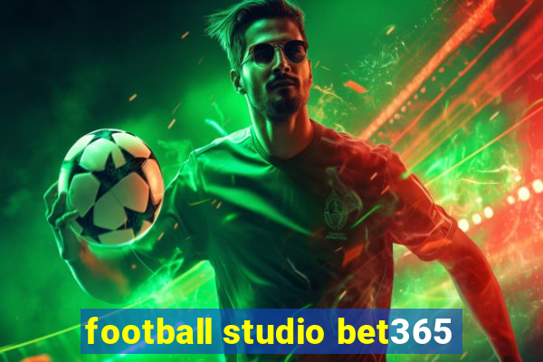 football studio bet365